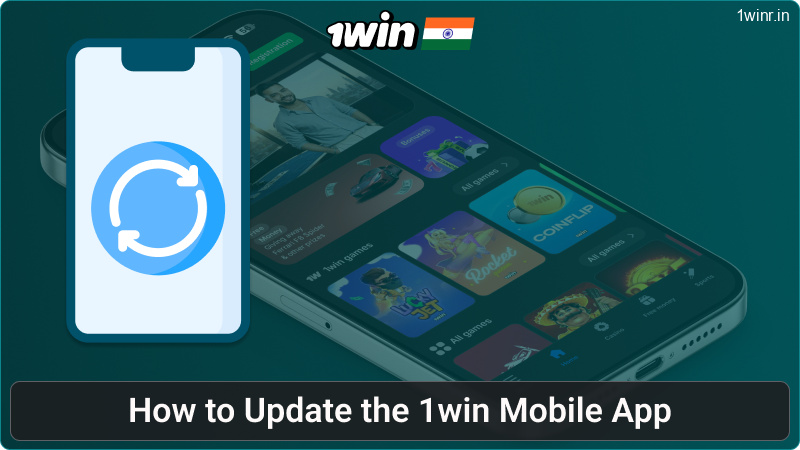 Instructions for updating the 1win India app